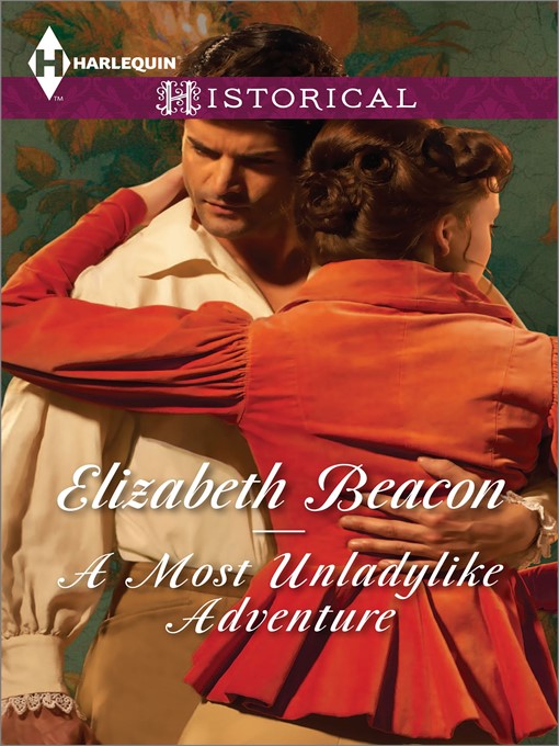 Title details for A Most Unladylike Adventure by Elizabeth Beacon - Wait list